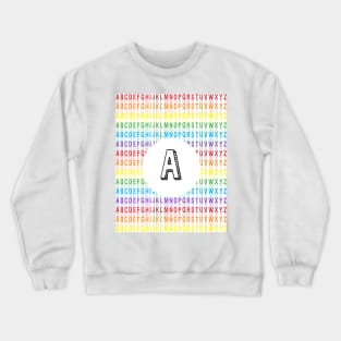 Letter A - Alphabet - Rainbow Crewneck Sweatshirt